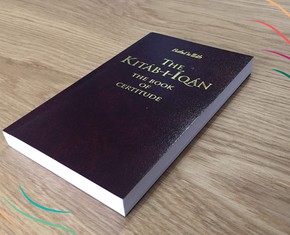 Baha’u’llah’s Book of Certitude: Illuminating Spiritual Wisdom