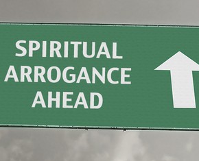 Avoiding Spiritual Arrogance